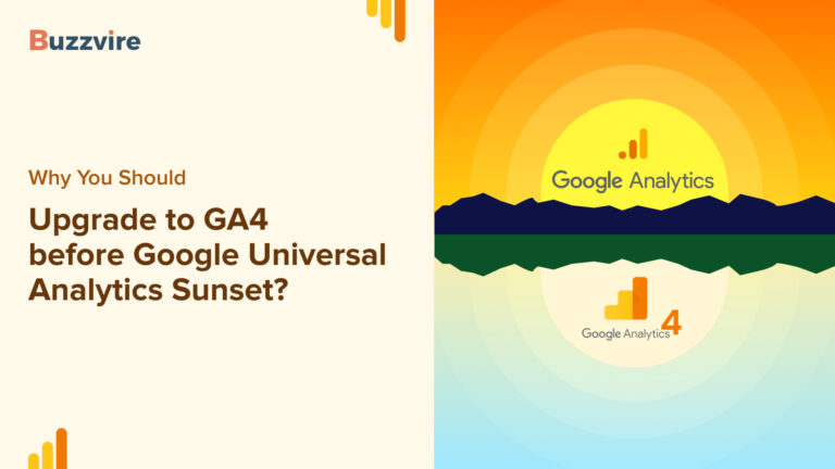 Why You Should Upgrade to GA4 before Google Universal Analytics Sunset?