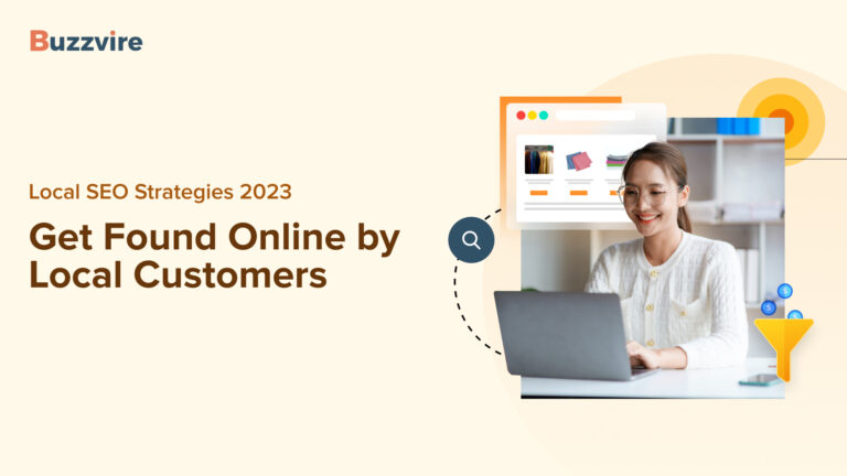 Local SEO Strategies 2023: Get Found Online by Local Customers