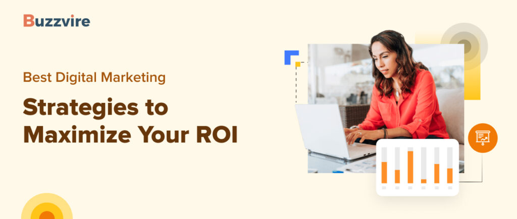 Digital marketing strategies to maximize your ROI