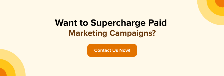 Supercharge your paid marketing campaign