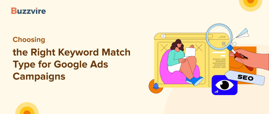 Keyword Match Types for Google Search Advertising Campaigns