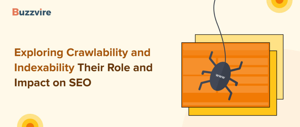 Understanding Crawlability and Indexability