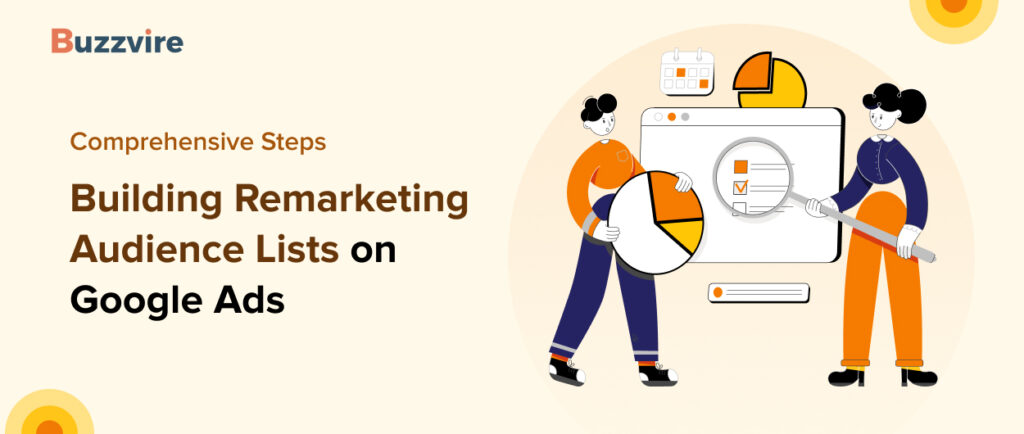 Remarketing Audience Lists by Comprehensive Steps