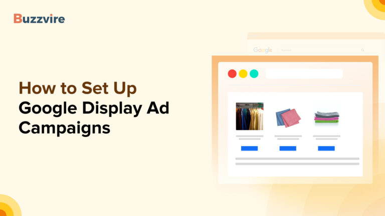 Your Guide to Setting Up Google Display Ad Campaigns