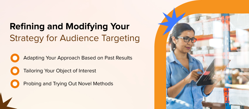 Refining And Modifying Your Strategy For Audience Targeting
