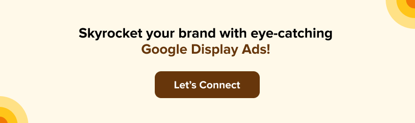 Skyrocket Your Brand With Eye Catching Google Display Ads