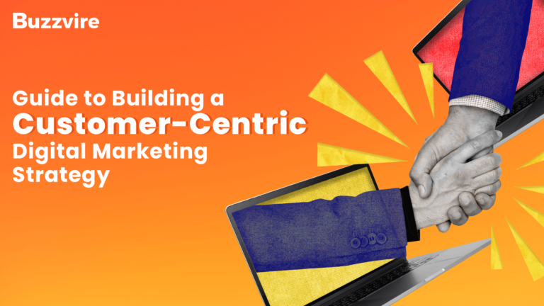 Creating a Customer-Centric Digital Marketing Strategy