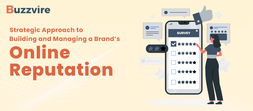 Build and manage a brand’s online reputation