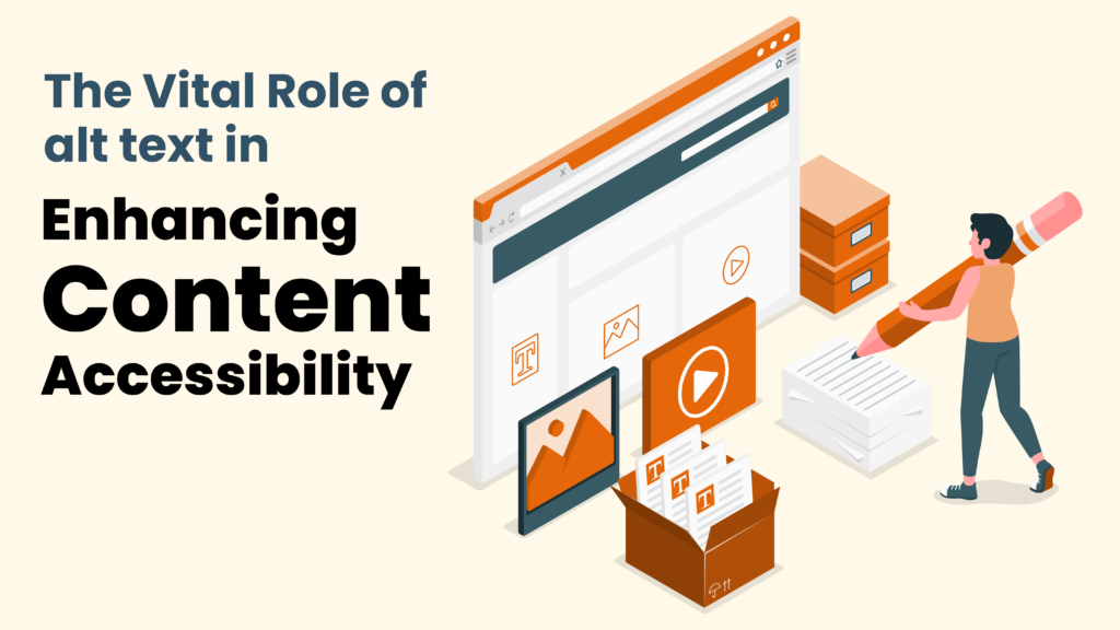 The Vital Role of Alt Text in Enhancing Content Accessibility
