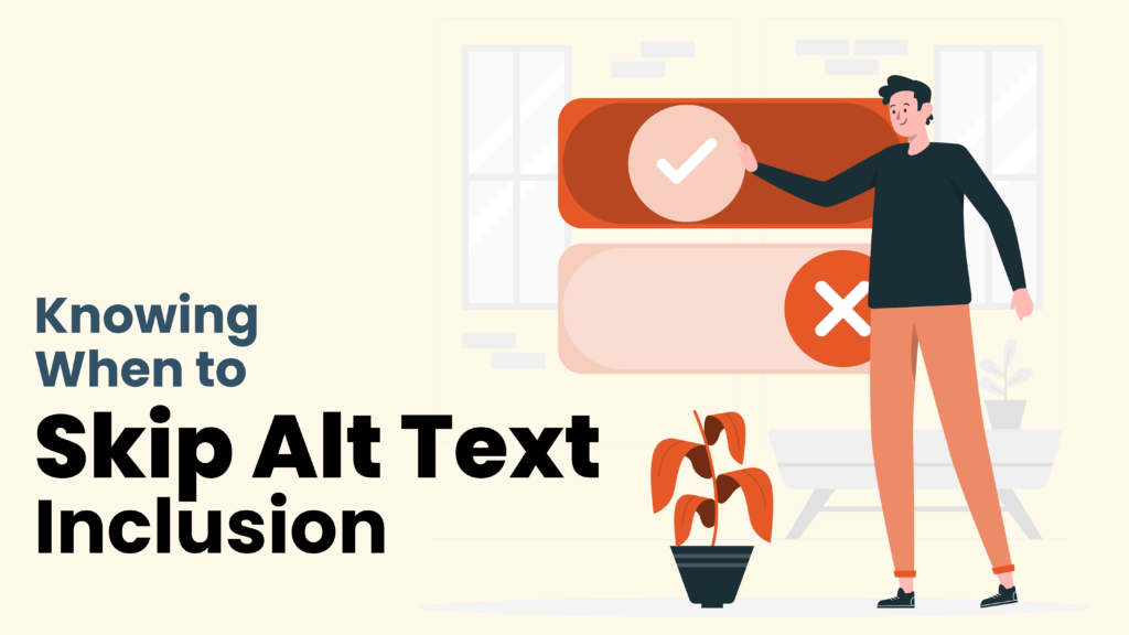 Knowing When to Skip Alt Text Inclusion
